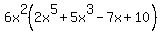 6x%5E2%282x%5E5+%2B+5x%5E3+-+7x+%2B+10%29