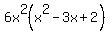 6x%5E2%28x%5E2-3x%2B2%29