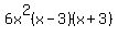 6x%5E2%28x-3%29%28x%2B3%29