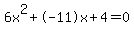 6x%5E2%2B-11x%2B4+=+0