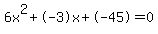 6x%5E2%2B-3x%2B-45+=+0