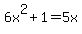 6x%5E2%2B1=5x