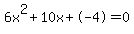 6x%5E2%2B10x%2B-4+=+0