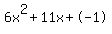 6x%5E2%2B11x%2B-1