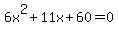 6x%5E2%2B11x%2B60=0