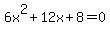 6x%5E2%2B12x%2B8=0