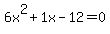 6x%5E2%2B1x-12=0