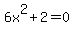 6x%5E2%2B2+=0