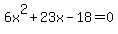6x%5E2%2B23x-18=0