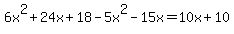 6x%5E2%2B24x%2B18-5x%5E2-15x=10x%2B10