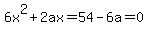 6x%5E2%2B2ax=54-6a=0
