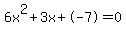 6x%5E2%2B3x%2B-7+=+0