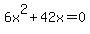 6x%5E2%2B42x=0