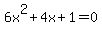 6x%5E2%2B4x%2B1+=+0
