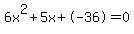 6x%5E2%2B5x%2B-36+=+0