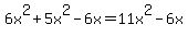 6x%5E2%2B5x%5E2-6x=11x%5E2-6x