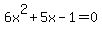 6x%5E2%2B5x-1=0