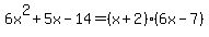 6x%5E2%2B5x-14=%28x%2B2%29%286x-7%29