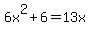 6x%5E2%2B6=13x