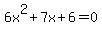 6x%5E2%2B7x%2B6=0