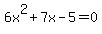 6x%5E2%2B7x-5=0