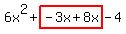6x%5E2%2Bhighlight%28-3x%2B8x%29-4