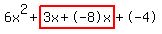 6x%5E2%2Bhighlight%283x%2B-8x%29%2B-4