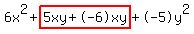 6x%5E2%2Bhighlight%285xy%2B-6xy%29%2B-5y%5E2
