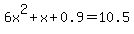 6x%5E2%2Bx%2B0.9=10.5