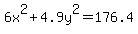 6x%5E2+%2B+4.9y%5E2=+176.4
