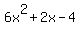6x%5E2+%2B2x+-4