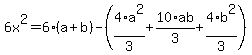 6x%5E2+=6%28a%2Bb%29-%284%2F3%2A+a%5E2+%2B10%2F3%2A+ab%2B4%2F3%2A+b%5E2%29