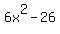 6x%5E2++-26