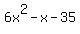 6x%5E2+-x+-35