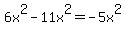 6x%5E2-11x%5E2=-5x%5E2