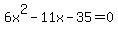 6x%5E2-11x-35=0