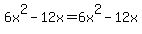 6x%5E2-12x=6x%5E2-12x