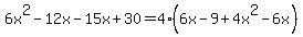 6x%5E2-12x-15x%2B30=4%286x-9%2B4x%5E2-6x%29