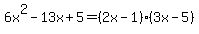 6x%5E2-13x%2B5=%282x-1%29%283x-5%29