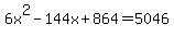 6x%5E2-144x%2B864+=+5046