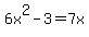 6x%5E2-3=7x