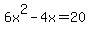 6x%5E2-4x+=+20