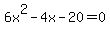 6x%5E2-4x-20+=+0