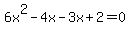 6x%5E2-4x-3x%2B2=0