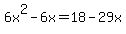 6x%5E2-6x=18-29x