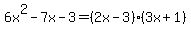 6x%5E2-7x-3=%282x-3%29%283x%2B1%29