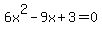 6x%5E2-9x%2B3=0