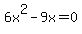 6x%5E2-9x=0