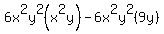 6x%5E2y%5E2%28x%5E2y%29+-+6x%5E2y%5E2%289y%29