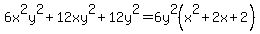 6x%5E2y%5E2+%2B12xy%5E2+%2B12y%5E2=6y%5E2%28x%5E2%2B2x%2B2%29